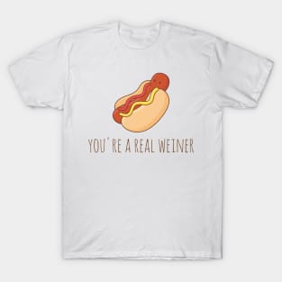 You're A Real Weiner T-Shirt